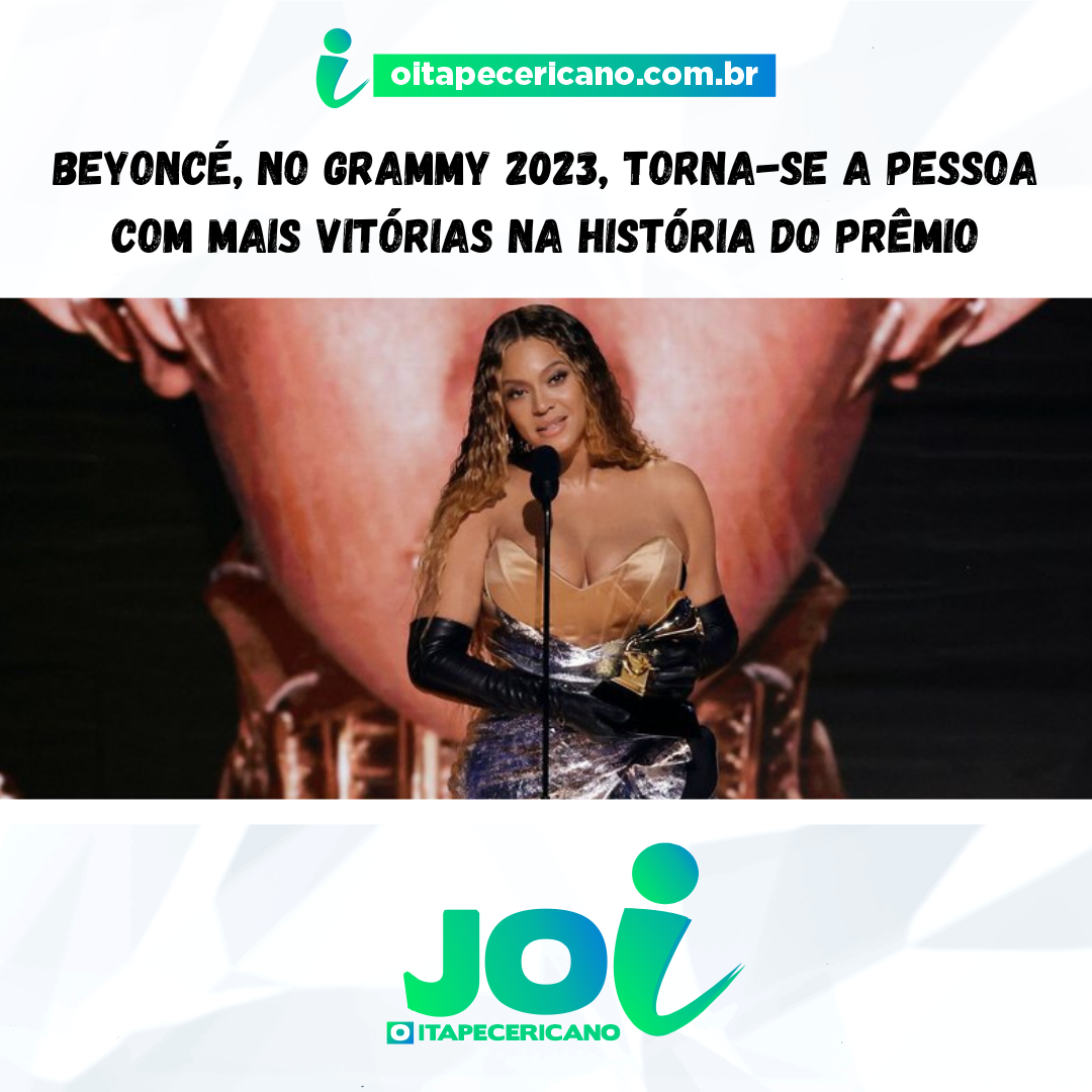 Beyoncé, no Grammy 2023, torna-se a pessoa com mais vitórias na história do prêmio