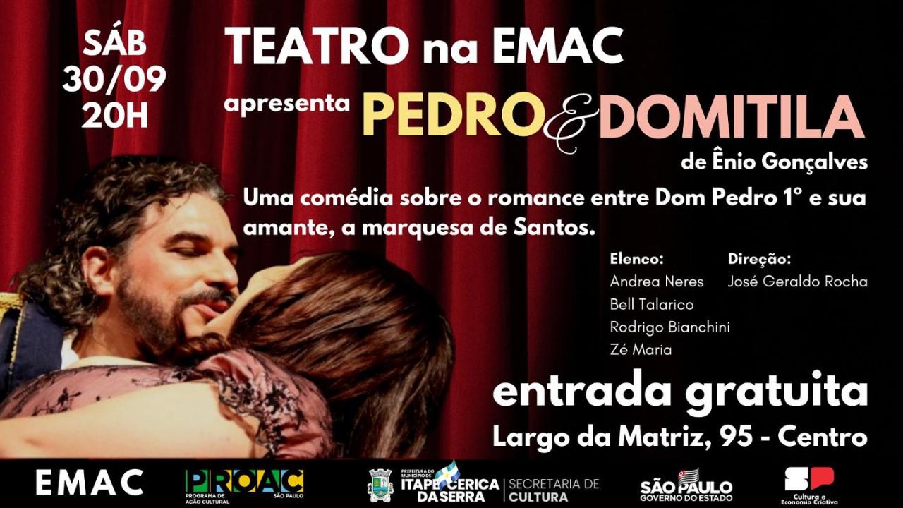 EMAC apresenta “Pedro e Domitila”, peça teatral baseada na história de D. Pedro I e Marquesa de Santos