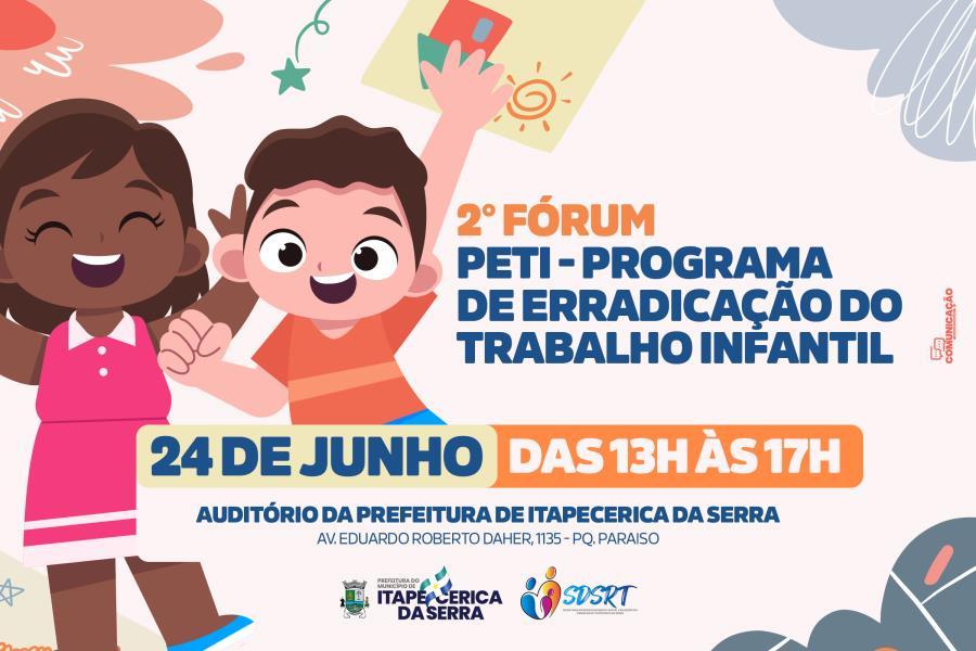 Prefeitura organiza fórum sobre erradicação do trabalho infantil